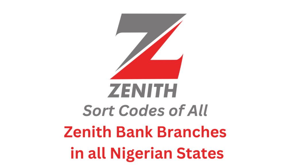 Zenith Bank Sort Codes for All Branches in Nigeria