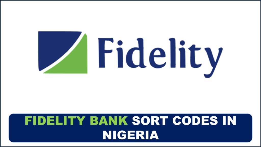 Fidelity Bank Sort Codes For All Branches in Nigeria